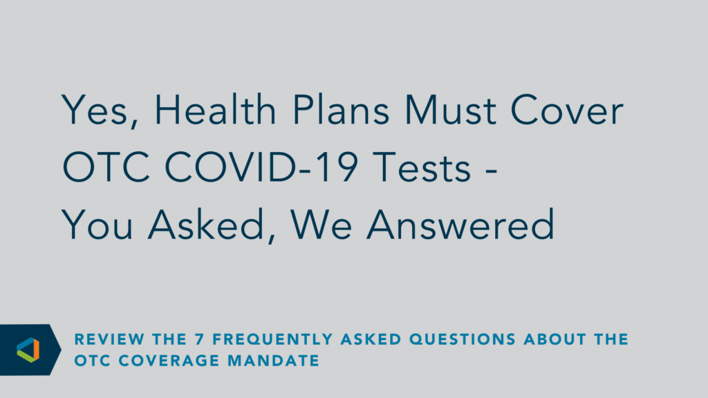 Health Plans Must Cover OTC Covid-19 Tests