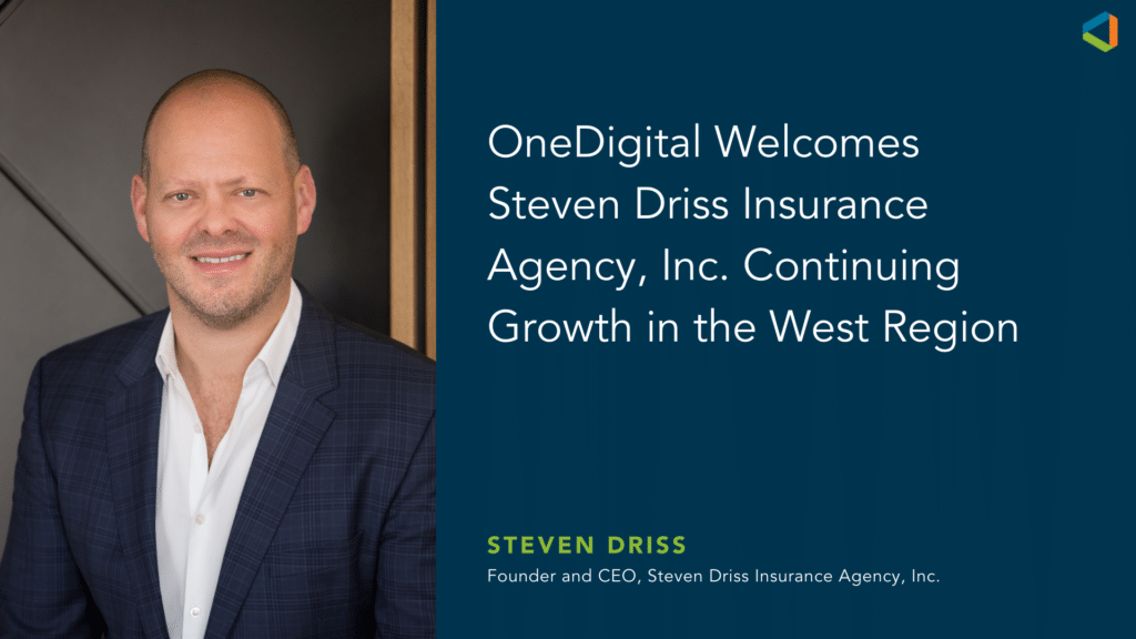 OneDigital Welcomes Steven Driss Insurance Agency, Inc.