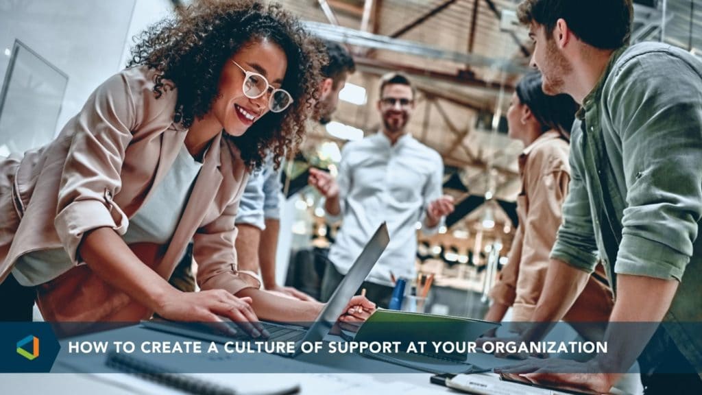 How to Create a Culture of Support