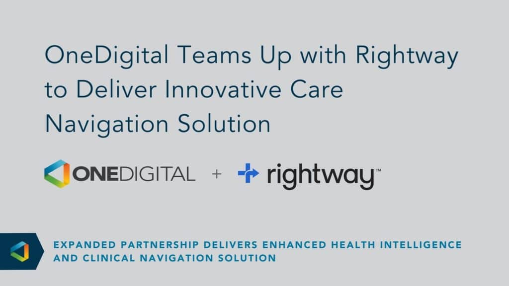 OneDigital Partners With Rightway on Care Navigation Solution