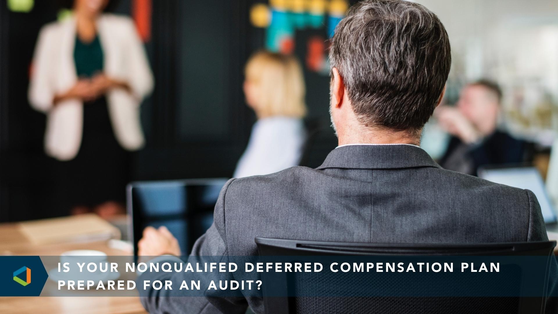 IRS Audits and the Nonqualified Deferred Compensation Plan OneDigital
