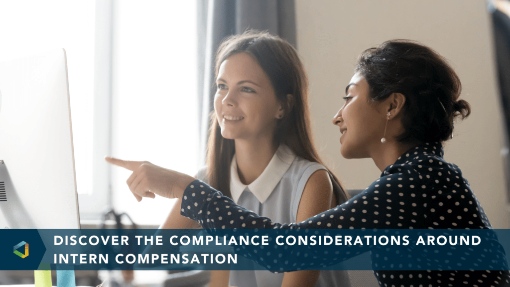 Discover the compliance considerations around intern compensation