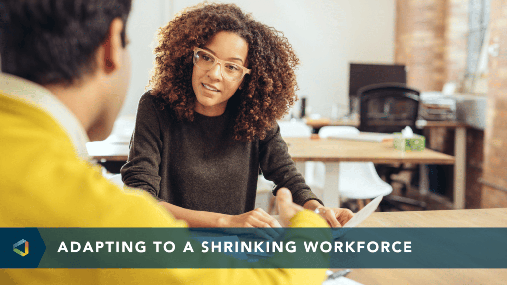 Adapting to a Shrinking Workforce