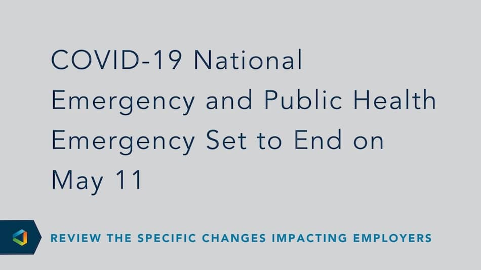 COVID19 National Emergency and Public Health Emergency Set to End on