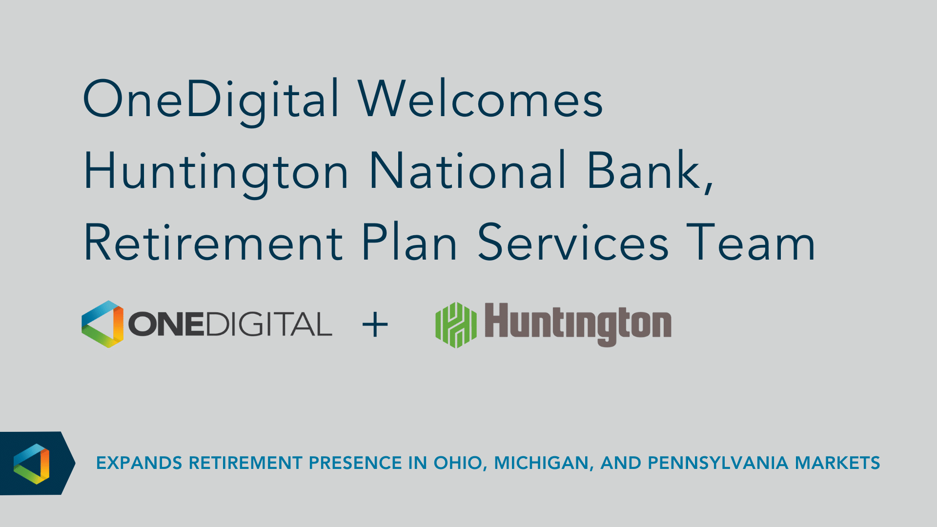 OneDigital and The Huntington National Bank Form Strategic Relationship