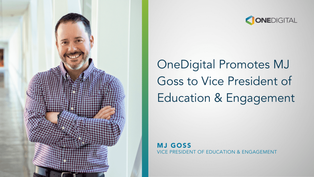 OneDigital Promotes MJ Goss to New Vice President of Education & Engagement