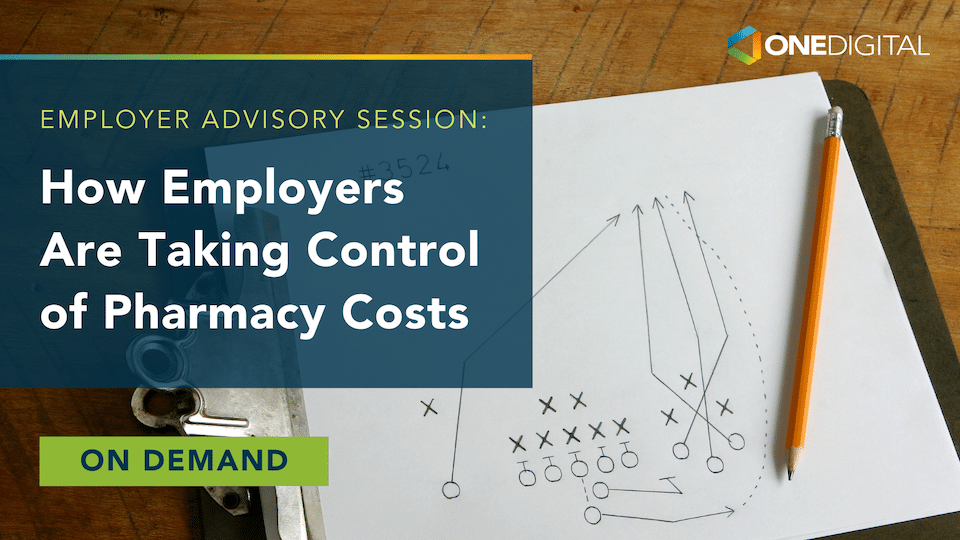 On-Demand Webinar: How Employers Are Taking Control of Pharmacy Costs