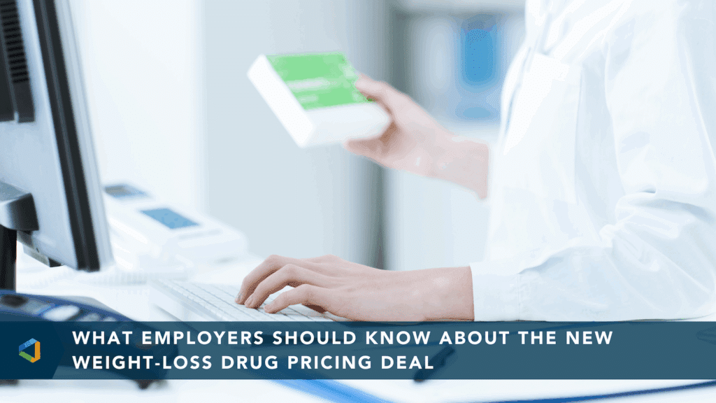 Read Article: What Employers Should Know About the New Weight-Loss Drug Pricing Deal